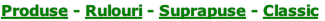 Produse - Rulouri - Suprapuse - Classic
