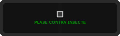 PLASE CONTRA INSECTE
